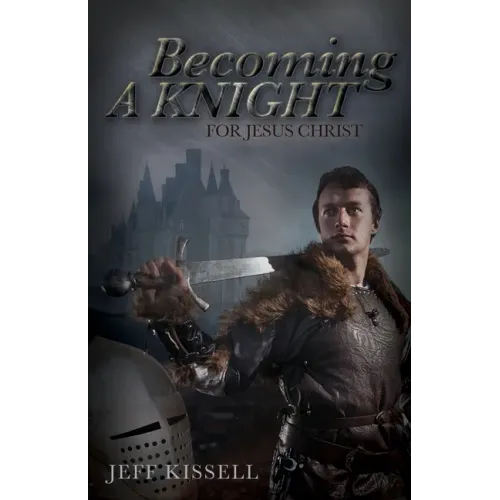 Becoming a Knight for Jesus Christ