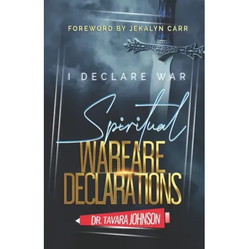 I Declare War: Spiritual Warfare Declarations