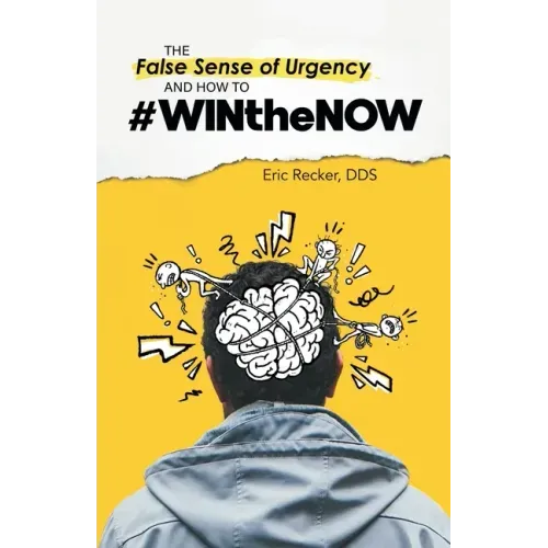 The False Sense of Urgency and How to #Winthenow