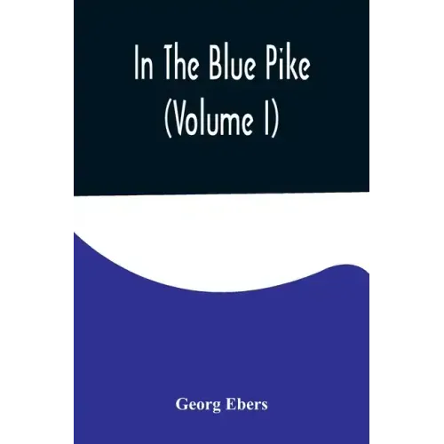 In The Blue Pike (Volume I)