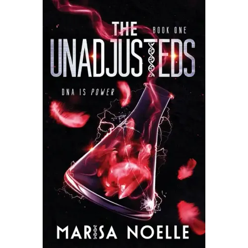 The Unadjusteds: A Young Adult Coming of Age Sci-fi Dystopian Romance