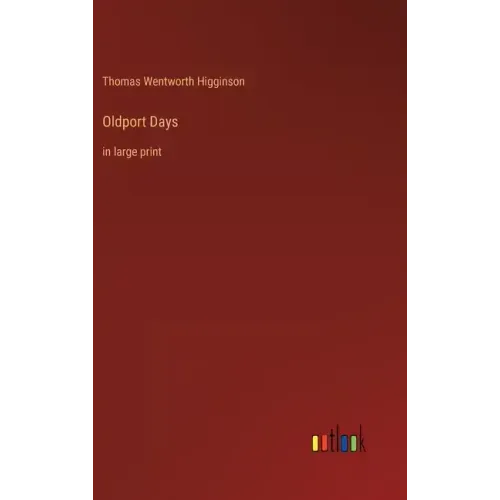 Oldport Days: in large print