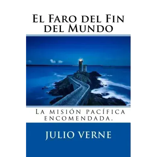 El Faro del Fin del Mundo (Spanish) Edition