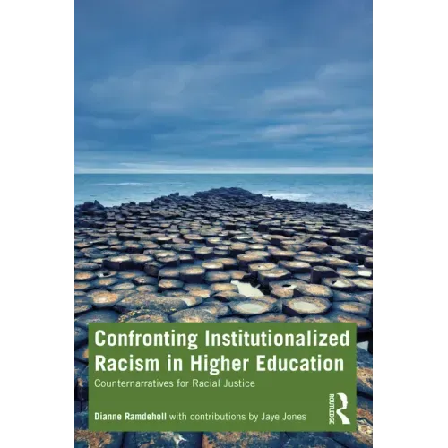Confronting Institutionalized Racism in Higher Education: Counternarratives for Racial Justice