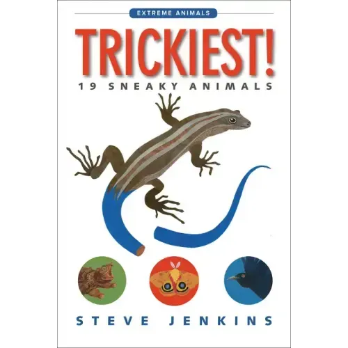 Trickiest!: 19 Sneaky Animals