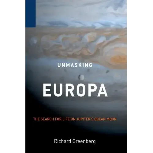 Unmasking Europa: The Search for Life on Jupiter's Ocean Moon