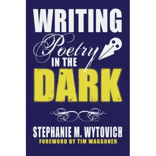 Writing Poetry in the Dark