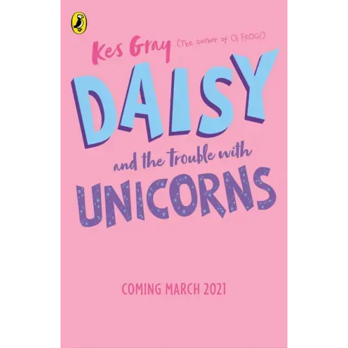 Daisy and the Trouble with Unicorns
