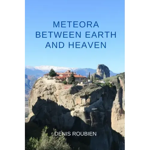 Meteora. Between Earth and Heaven