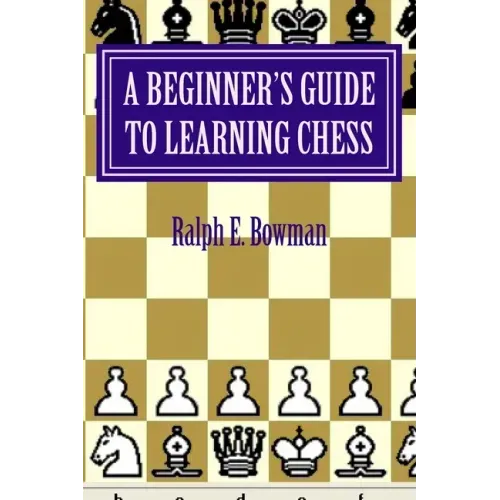 A Beginner's Guide to Learning Chess