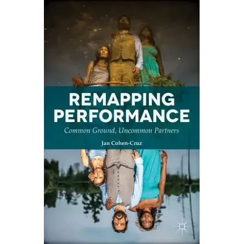 Remapping Performance: Common Ground, Uncommon Partners