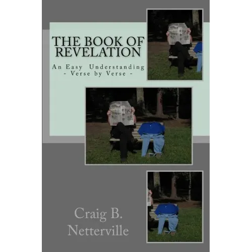 The Book of Revelation: An Easy Understanding Verse by Verse