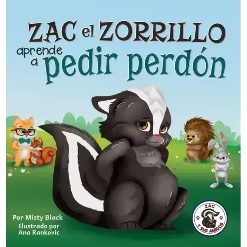 Zac el Zorrillo aprende a pedir perdón: Punk the Skunk Learns to Say Sorry (Spanish Edition)