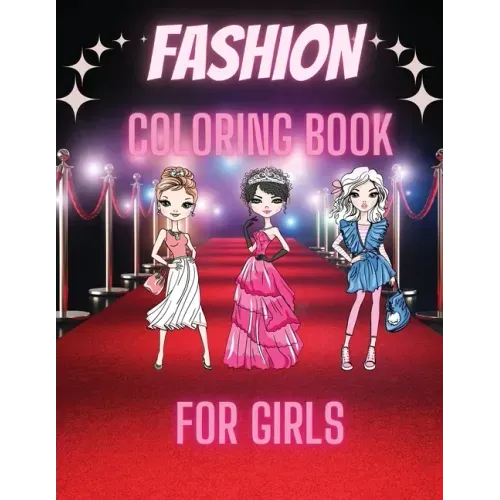 Fashion Coloring Book For Girls: Cute Design and Wonderful Dresses coloring pages with Beauty Fashion Style for Kids and Teens.
