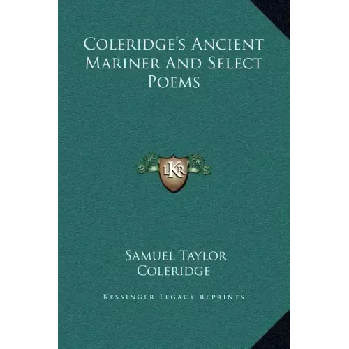 Coleridge's Ancient Mariner and Select Poems