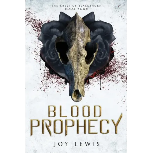 Blood Prophecy: (The Crest of Blackthorn Book 4)