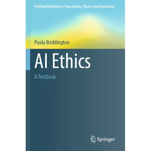 AI Ethics: A Textbook