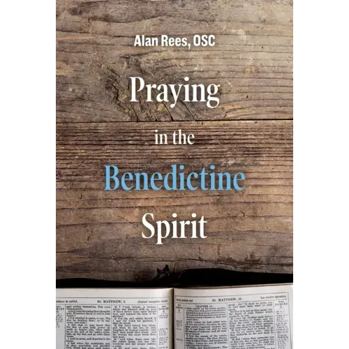 Praying in the Benedictine Spirit