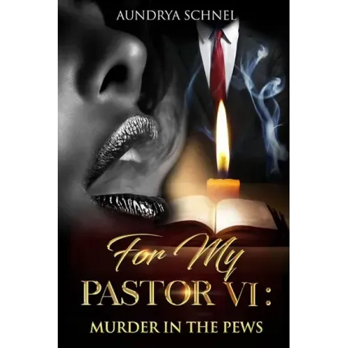 For My Pastor VI: Murder In the Pews