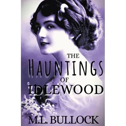 The Hauntings of Idlewood