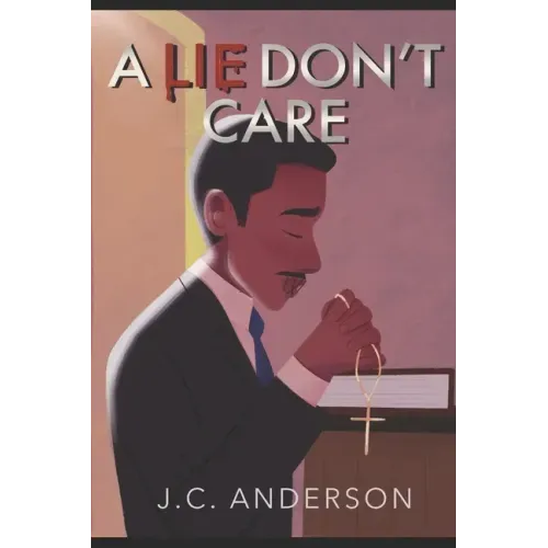 A Lie Don't Care