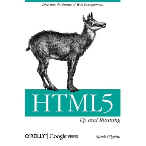 Html5: Up and Running: Dive Into the Future of Web Development
