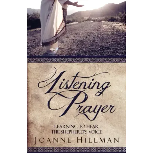 Listening Prayer: Learning to Hear the Shepherd's Voice