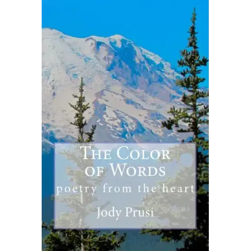 The Color of Words: poetry from the heart