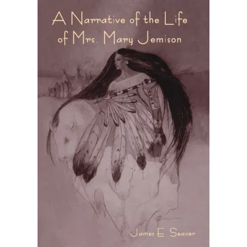 A Narrative of the Life of Mrs. Mary Jemison