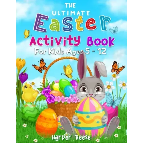 The Ultimate Easter Activity Book For Kids Ages 5 - 12