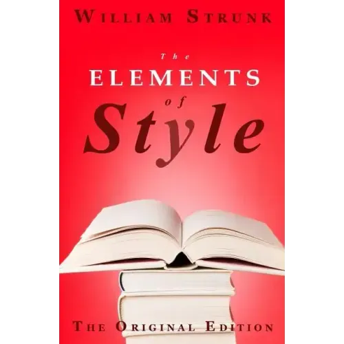 The Elements of Style: The Original Edition
