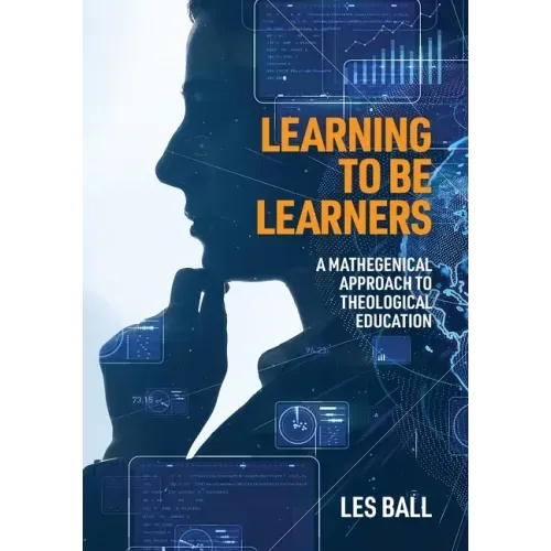 Learning to be Learners: A Mathegenical Approach to Theological Education