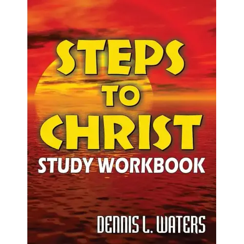 Steps to Christ Study Workbook