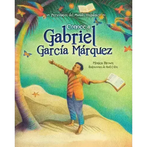 Conoce a Gabriel Garcia Marquez / My Name Is Gabito: The Life of Gabriel Garcia Marquez (Spanish Edition)