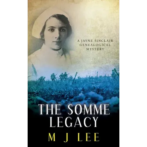 The Somme Legacy: A Jayne Sinclair Genealogical Mystery