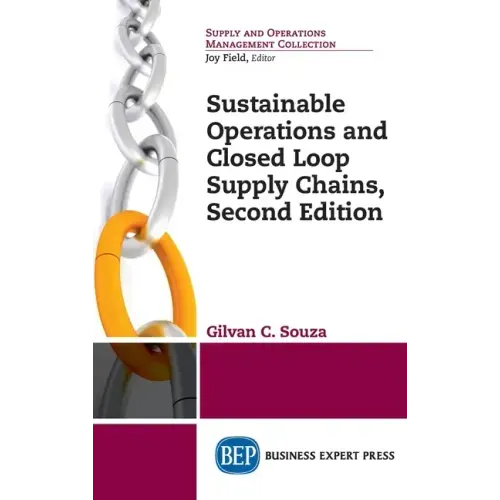 Sustainable Operations and Closed Loop Supply Chains, Second Edition