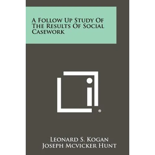A Follow Up Study of the Results of Social Casework
