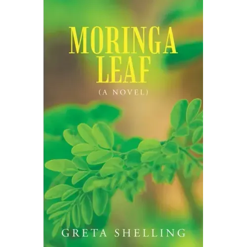 Moringa Leaf (A Novel)