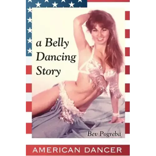 American Dancer: A Belly Dancing Story