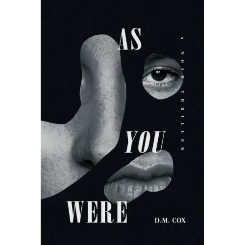 As You Were: A Noir Thriller