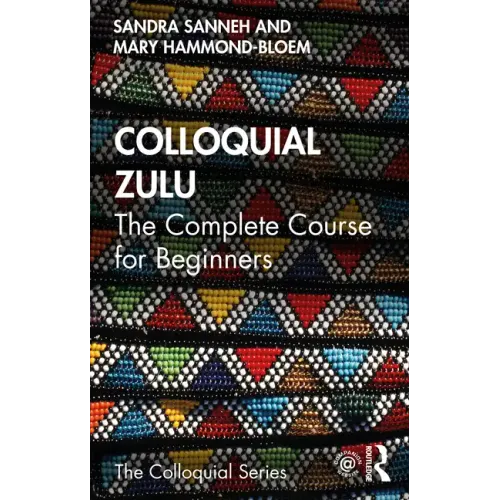 Colloquial Zulu: The Complete Course for Beginners