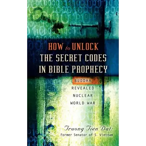 How To Unlock the Secret Codes in Bible Prophecy
