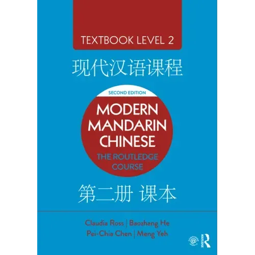 Modern Mandarin Chinese: The Routledge Course Textbook Level 2