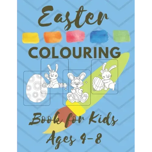 Easter COLOURING Book for Kids Ages 4-8: Spring 2021 Christian First Colouring Book for Babies Kids and Toddlers Girls and Boys Extra Activity Pages