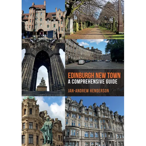 Edinburgh New Town: A Comprehensive Guide