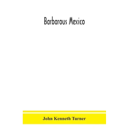 Barbarous Mexico