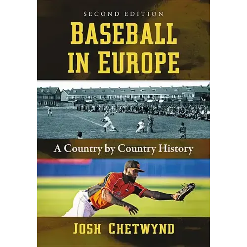 Baseball in Europe: A Country by Country History, 2D Ed.