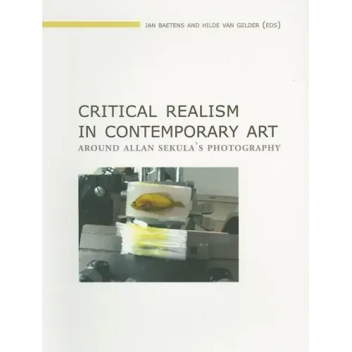 Critical Realism in Contemporary Art: Around Allan Sekula's Photography
