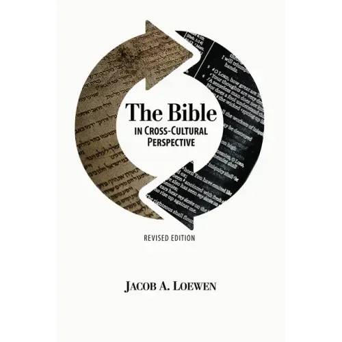 The Bible in Cross Cultural Perspective (Revised Edition)