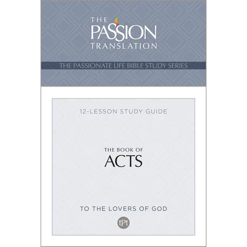 Tpt the Book of Acts: 12-Lesson Study Guide